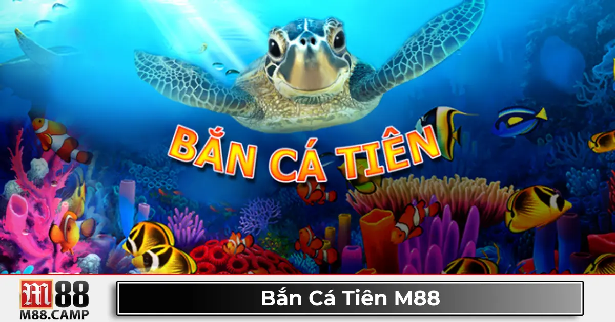 Bắn Cá Tiên M88: Hướng Dẫn Chơi Và Nhận Quà Tặng Đặc Biệt 2 Bắn cá tiên M88 có gì khác biệt? Giới thiệu trò chơi đổi thưởng mới