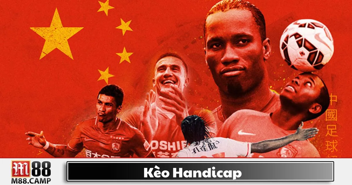 Kèo Handicap là gì? Giới thiệu về hệ thống kèo châu Á tại M88