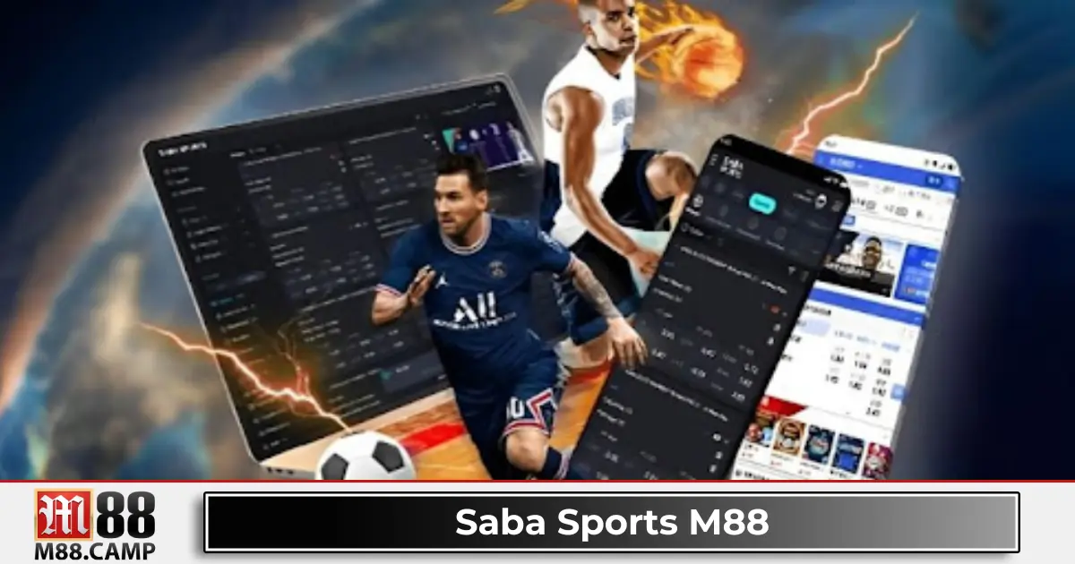 Saba Sports M88 2 Những giải đấu bóng đá hấp dẫn nhất tại Saba Sports