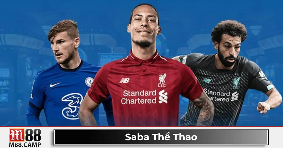 Saba Thể Thao M88 - Hệ Thống Cá Cược Ảo Độc Đáo Bậc Nhất 2 Saba thể thao là gì? Giới thiệu nền tảng cá cược thể thao ảo tại M88