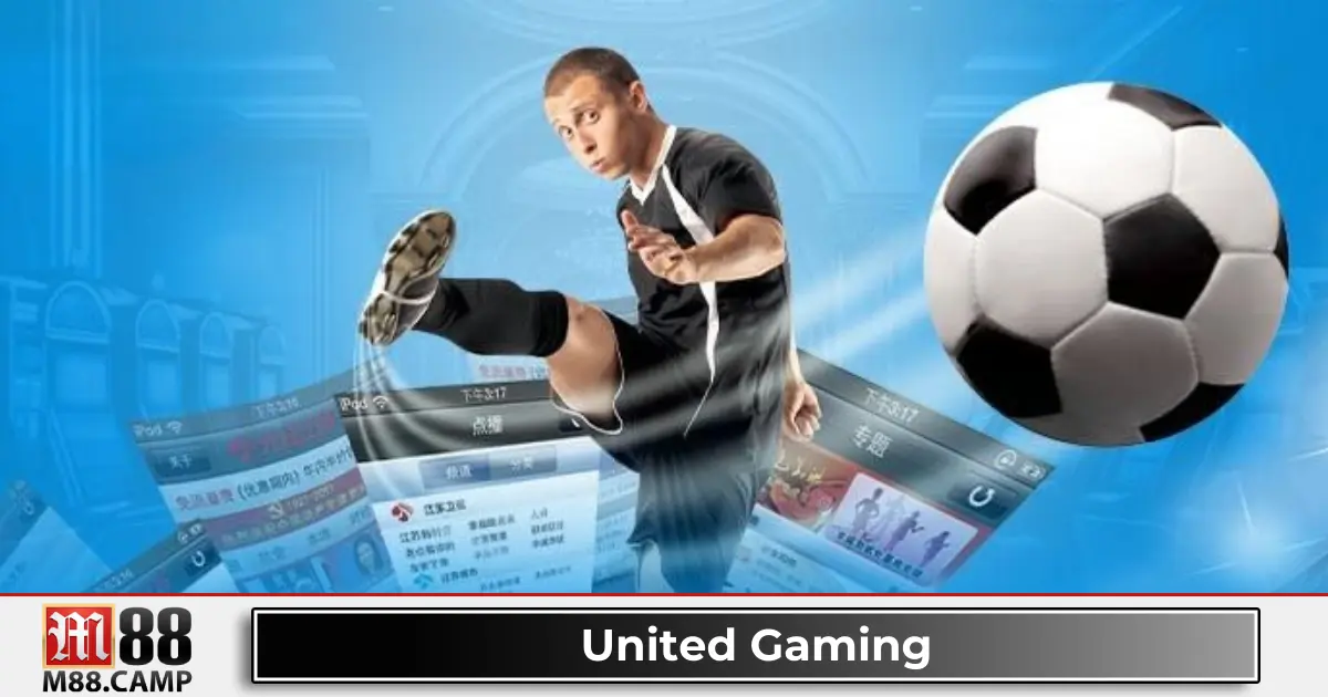 United Gaming: Hệ Thống Cược Hiện Đại & Lối Chơi Hiệu Quả 2 United Gaming là gì? Giới thiệu nhà cung cấp cá cược hàng đầu tại M88